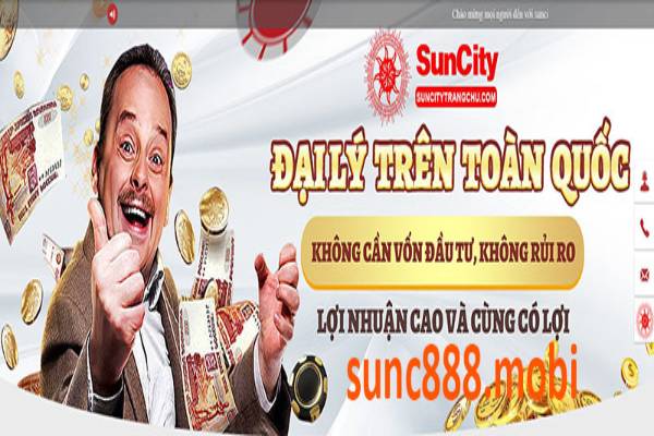 Tham gia làm giàu cùng đại lý Suncity Tham gia làm giàu cùng đại lý Suncity