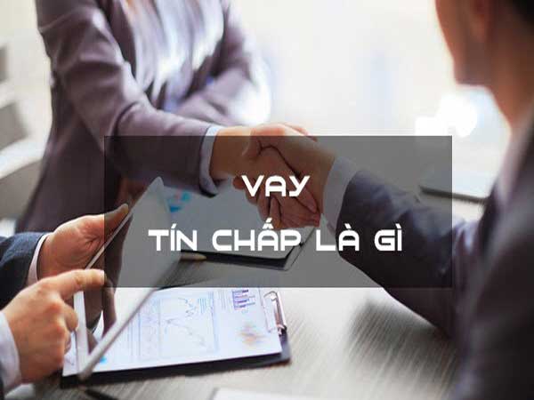 Vay tín chấp là gì?