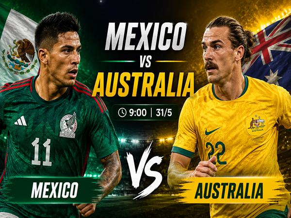 Mexico gặp Australia Mexico gặp Australia